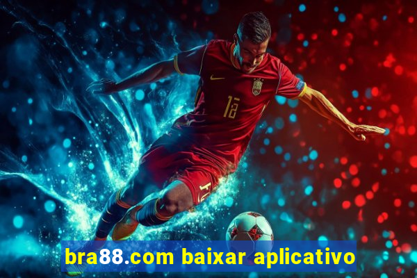 bra88.com baixar aplicativo